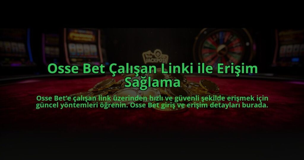 Osse-Bet-Calisan-Linki-ile-Erisim-Saglama-overlay-1784475692.jpg