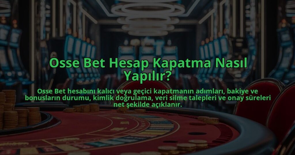 Osse-Bet-Hesap-Kapatma-Nasil-Yapilir-overlay-1784402598.jpg