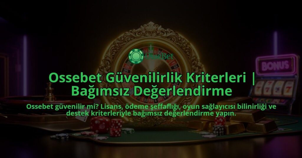 Ossebet-Guvenilirlik-Kriterleri-Bagimsiz-Degerlendirme-overlay-1786523901.jpg