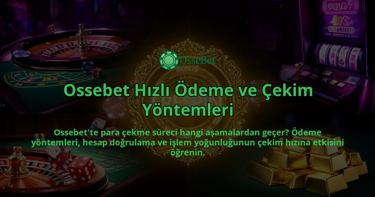 Ossebet-Hizli-Odeme-ve-Cekim-Yontemleri-overlay-1786614580.jpg