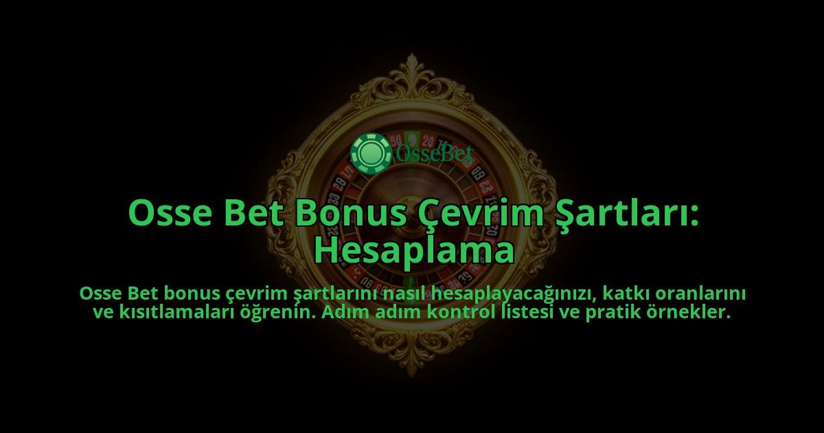 Osse-Bet-Bonus-Cevrim-Sartlari-Hesaplama-overlay-1788261168.jpg